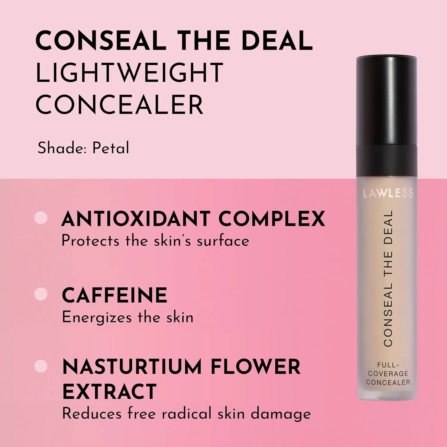 Conseal The Deal Lightweight Longwear Everyday Concealer - Petal - with Antioxidants and Caffeine to Reduce Dark Circles and Puffiness. Long-Wearing and Self-Setting, Silicone-Free - 5 ml.